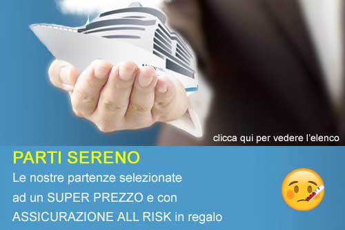 le nostre crociere selezionate con assicurazione all risk inclusa